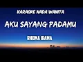 Download Lagu Aku Sayang Padamu - Rhoma Irama Karaoke Nada Cewek