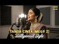 Lagu Tanda Cinta – Meggy Z Cover Dangdut India | Bikin Baper