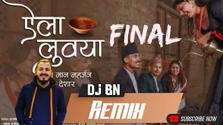 Download ऐला लुवया||Aila Luwaya||Final Version||Remix||DJ BN||New Newari Song||Rojman Maharjan|| MP3