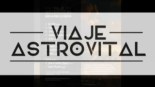 Viaje Astrovital - Mi nina