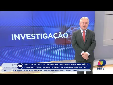 Paulo Alceu: “Compra da vacina Covaxin, não concretizada, passou a ser o alvo principal da CPI”