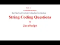 Real time Javascript interview coding questions String coding questions Front end questions