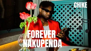 chike forever nakupenda lyrics video 
