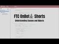 FTC OnBot Java Shorts 05 - Understanding Classes and Objects