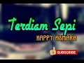 Download Lagu Happy Asmara - Terdiam Sepi (Koplo Version)