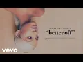 Download Lagu Ariana Grande - better off (Official Audio)
