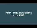 PHP URL rewriting with PHP