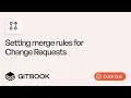 Setting merge rules for Change Requests