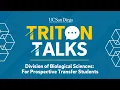 20 Triton Talks - Division of Biological Sciences For Prospective Transfer Students
