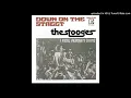 The Stooges - Down On The Street 7" single 1970