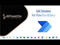 Edit Columns For Flow Run History
