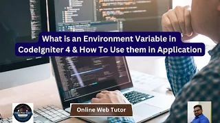 CodeIgniter 4 Tutorials What is an Environment Variable How To Access Environment Values in App