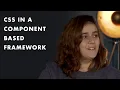 How to deal with CSS in a component based framework ft Sara Vieira Prismic