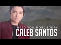 Caleb Santos — I Need You More Today | from "100 Tula Para Kay Stella" OST [Official Lyric Video]
