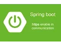 Spring Boot - Https enable in communication