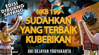 Download NKB 199 — Sudahkah yang Terbaik Kuberikan | Cover | GKI GEJAYAN YOGYAKARTA [DIBUANG SAYANG] MP3