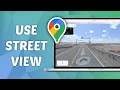 How to Use Street View in Google Maps - Laptop or PC