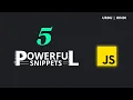 Top 5 Most Used JavaScript Code Snippets to Boost Your Development Process