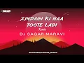 Lagu Zindagi Ki Naa Toote Ladi | Remix | DJ SAGAR MARAVI | KRANTI | Manoj Kumar | Hema Malini | 80s Hit