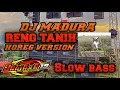 Download Lagu DJ MADURA RENG TANIH SLOW BASS VERSION TERBARU 2024