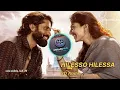 Hilesso Hilessa 8D audio | Thandel | Naga Chaitanya, Sai Pallavi |Nakash Aziz, Shreya Ghoshal | DSP