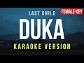 Download Lagu Duka - Last Child (Karaoke) FEMALE KEY