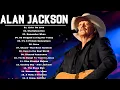 Download Lagu Alan Jackson Greatest Hits 🤠🎶 Best Songs Of Alan Jackson ✨ Classic Country Music Full Album