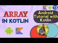 Array in Kotlin Android Kotlin Tutorial