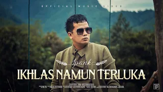 ipank ikhlas namun terluka official music video 