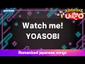 Watch me! – YOASOBI (Romaji Karaoke with guide)