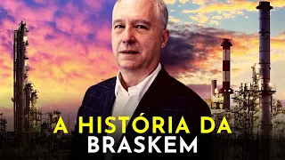 A GIGANTE DO SETOR PETROQUÍMICO - A HISTÓRIA DA BRASKEM