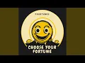 Download Lagu Choose Your Fortune (Extended Mix)