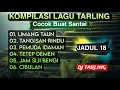 Download Lagu LIMANG TAUN TANGISAN RINDU PEMUDA IDAMAN KOMPILASI LAGU TARLING DJ TARLING II COCOK BUAT SANTAI
