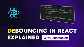 Debouncing in React explained