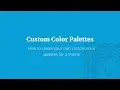 How to Create Custom Color Palettes in WordPress