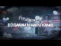 Download Lagu DJ Garam n maduu mengkane [DAPP FX]