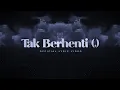 Download Lagu Tak Berhenti (,) - Kevin Widaya, Andi Rianto (Official Lyric Video)