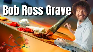 How Did Bob Ross Die - His Life and Gravesite