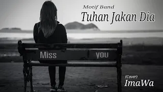 Download TUHAN JAGAKAN DIA - Motif Band || (cover) Ima Wa || Akustik MP3