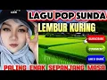 Lagu LEMBUR KURING -POP SUNDA PALING ENAK SEPANJANG MASA ‼️