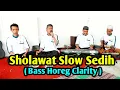Sholawat slow sedih ( Bass Horeg Clarity )