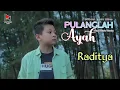 Lagu Raditya - Pulanglah ayah - minang terbaru (official music video)