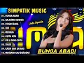 Download Lagu BUNGA ABADI, SALAHMU SENDIRI | DANGDUT KOPLO TERBARU | SIMPATIK MUSIC FULL ALBUM