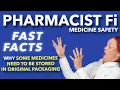 Why Original Medicine Packaging is Great - PHARMACIST Fi Medicine Safety FAST FACTS