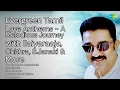 Download Lagu Evergreen Tamil Love Anthems - A Melodious Journey with Ilaiyaraaja, Chithra, S.Janaki \u0026 More...