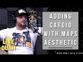 How We Would Implement More Cardio Into MAPS Aesthetic