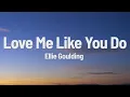 Download Lagu Ellie Goulding - Love Me Like You Do (Lyrics)