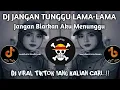 Lagu DJ JANGAN TUNGGU LAMA-LAMA JAZZ// JANGAN BIARKAN AKU MENUNGGU VIRAL TIKTOK TERBARU 2025