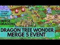 Can We Get The Dragon Tree Wonder YASSS Merge Dragons Merge 5 Event