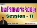 Java Frameworks Package tutorials Session - 17 by Mr Nagoor Babu On 03-09-2022 11 30AM IST